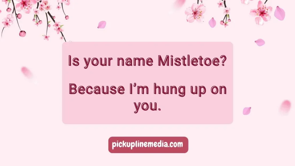 Cheesy Holiday Pickup Lines