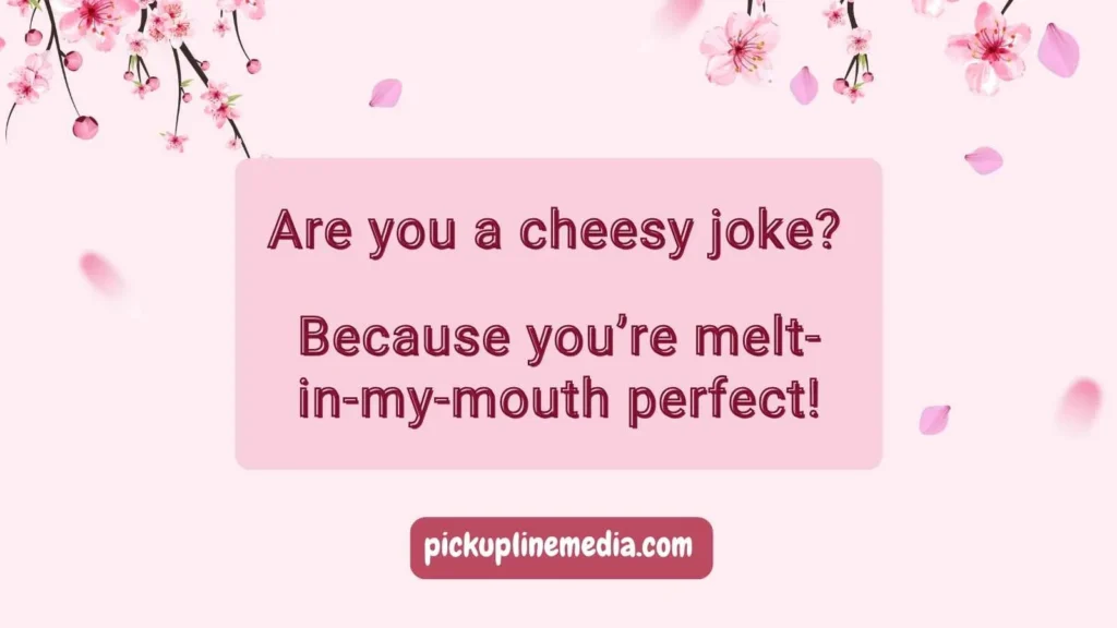 Cheesy Joke Pickup Lines