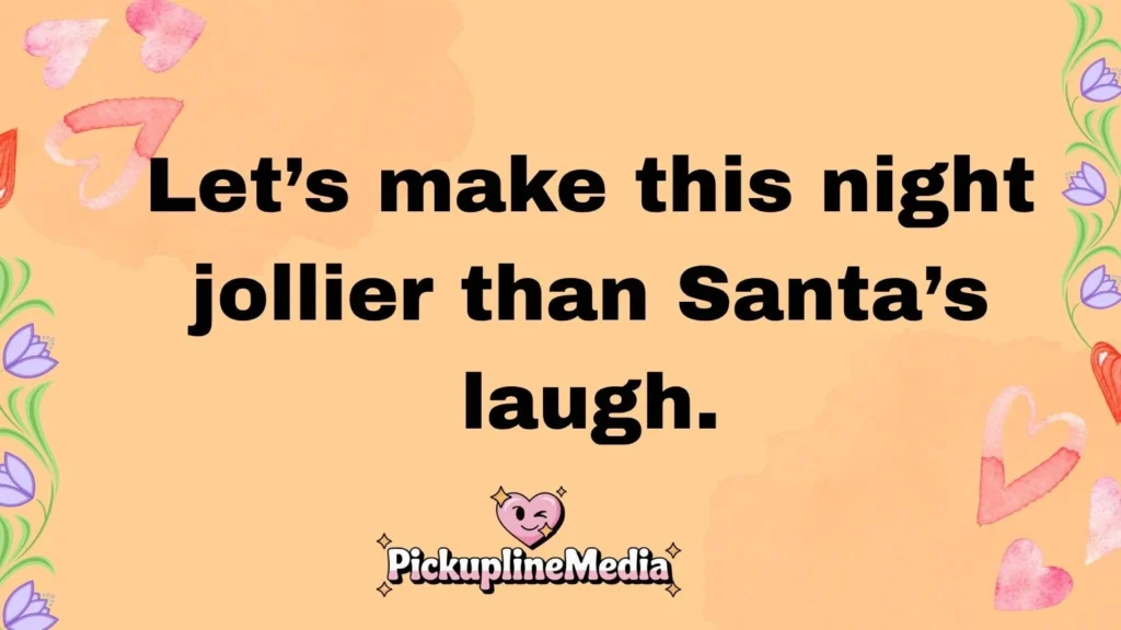 Cheesy Santa Pickup Lines