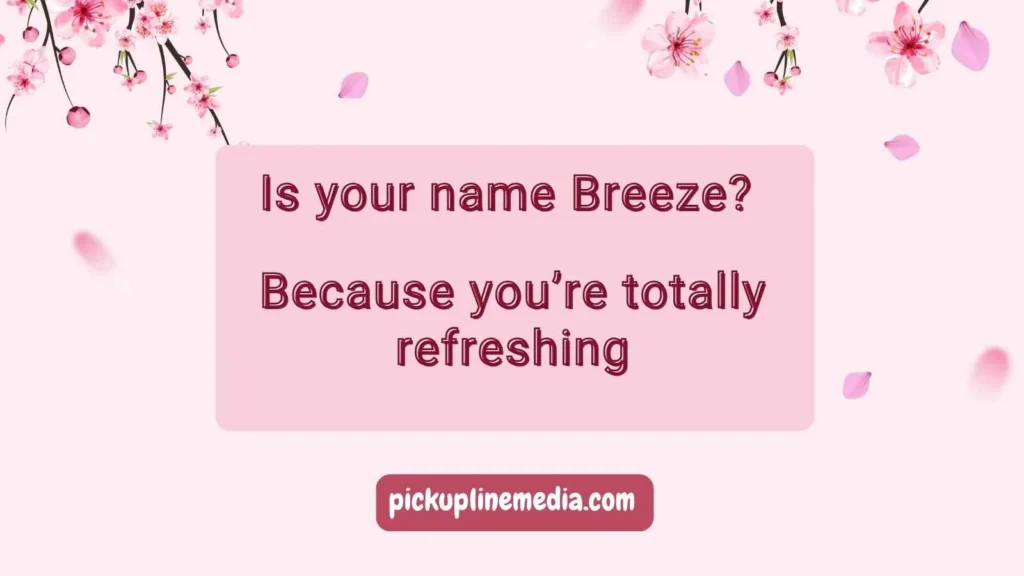 Cheesy Wind Pickup Lines