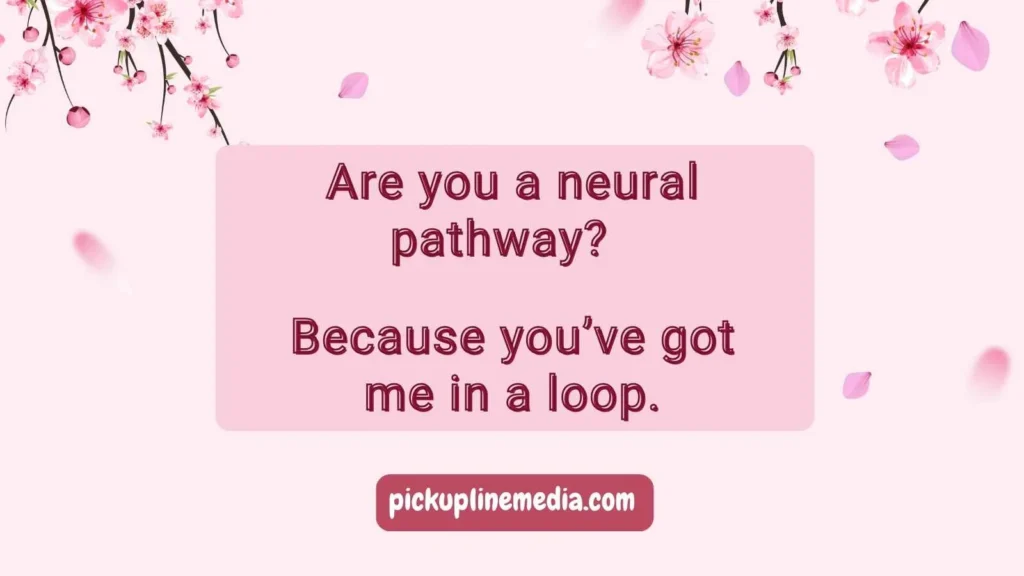 Clever Brain Pickup Lines