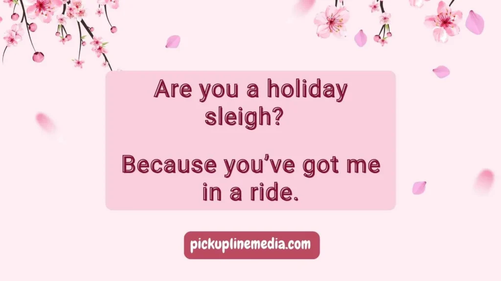 Clever Holiday Pickup Lines