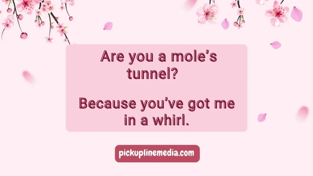 Clever Mole Pickup Lines
