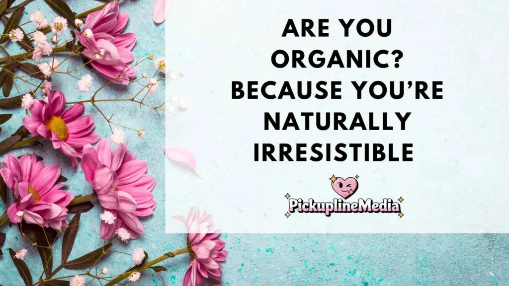 Clever Vegetarian Pickup Lines