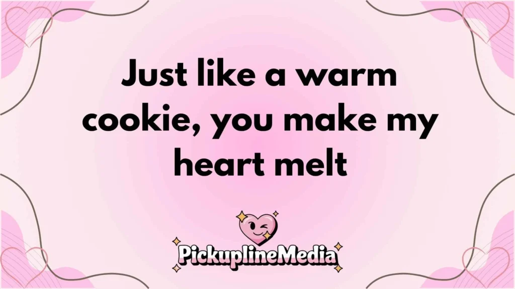 Cookies Pickup Lines