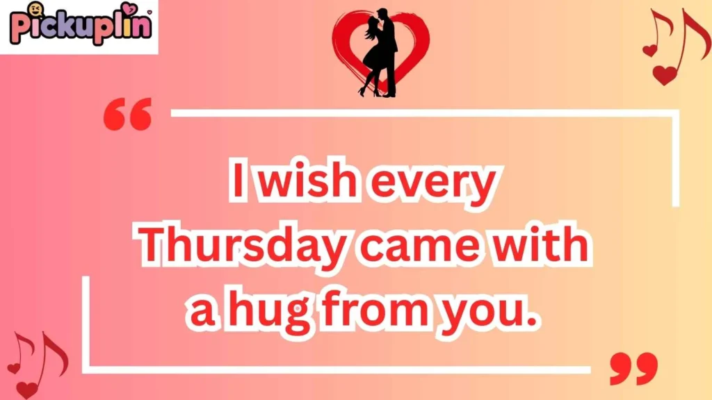 Cute Thursday Pick Up Lines