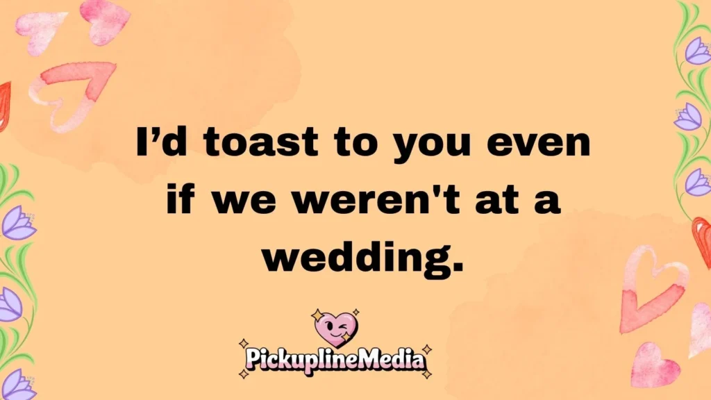 Cute Wedding Pick Up Lines
