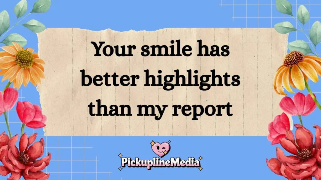 Flirty Desk Pick Up Lines