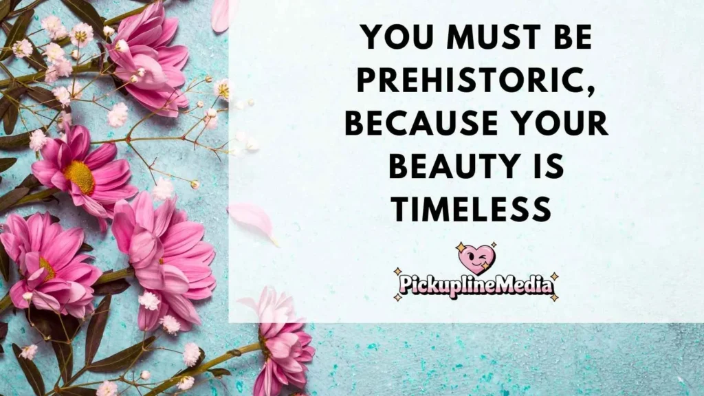 Fossil & Ancestor-Themed Pickup Lines