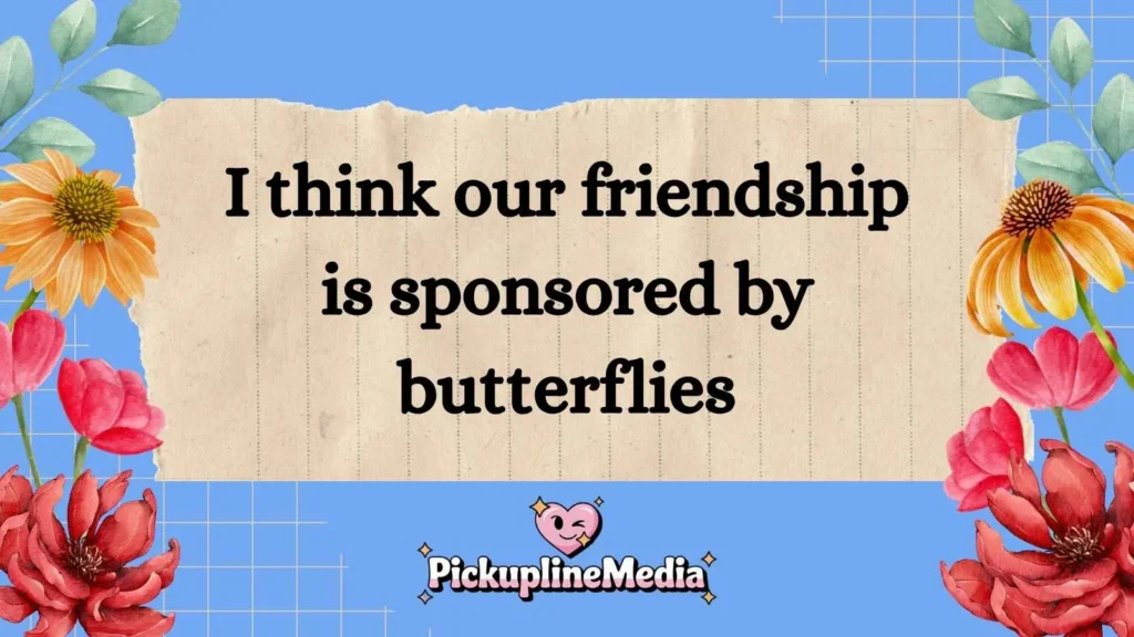 Funny Friend Pick Up Lines