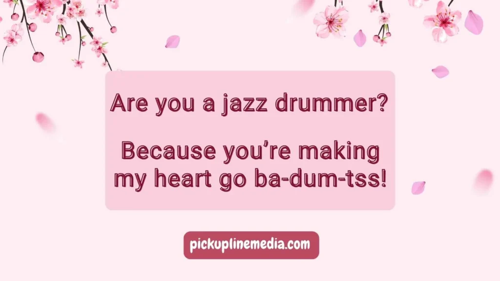 Funny Jazz Pickup Lines