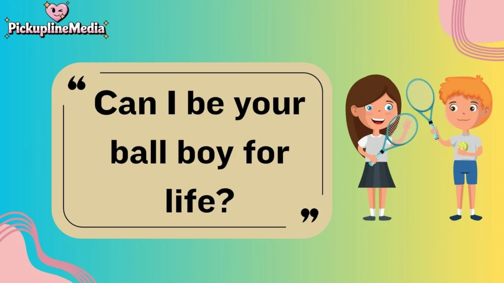 Funny Tennis Pick Up Lines 