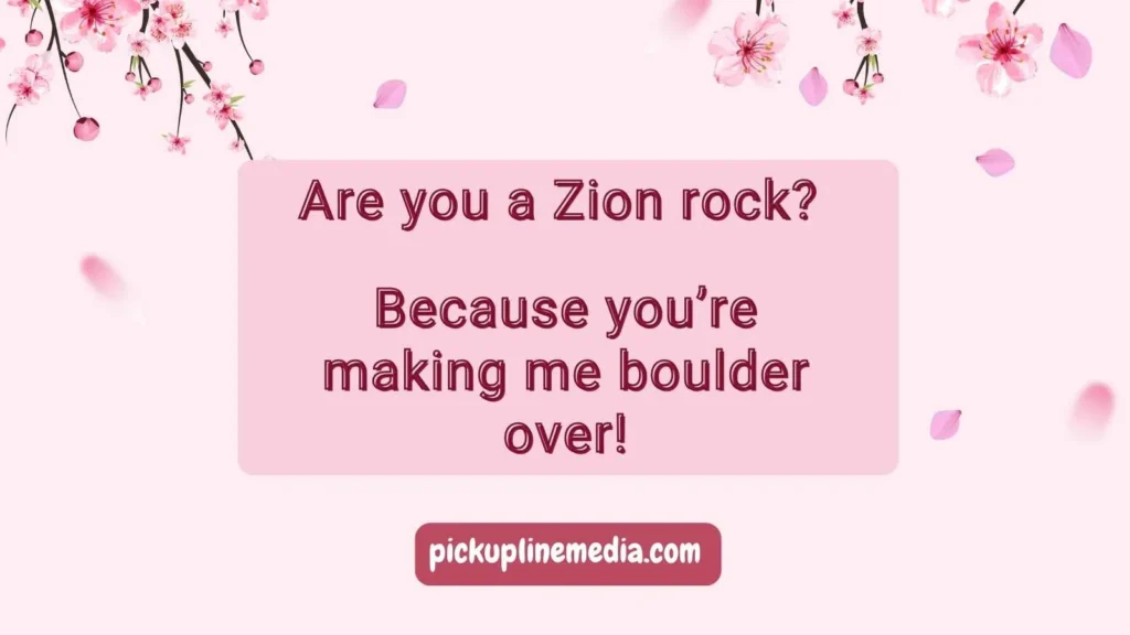 Funny Zion Pickup Lines