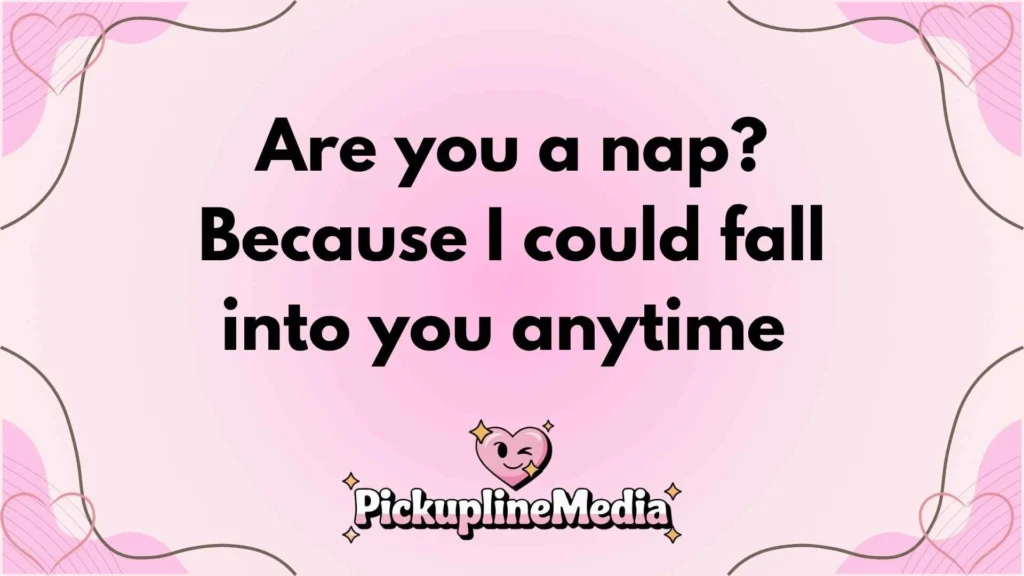 Lazy Sunday Pick Up Lines