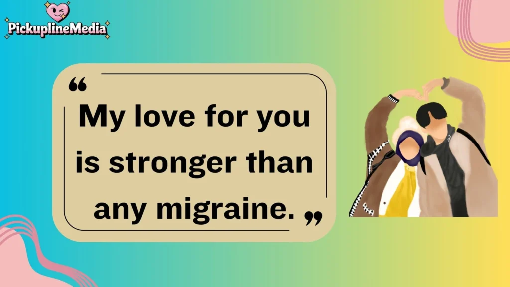 Romantic Headache Pick Up Lines