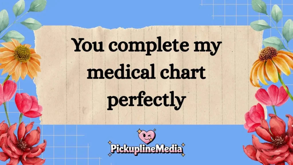  Romantic Medical Pickup Lines 
