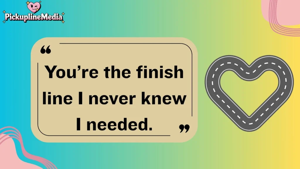 Romantic Track Pick Up Lines 