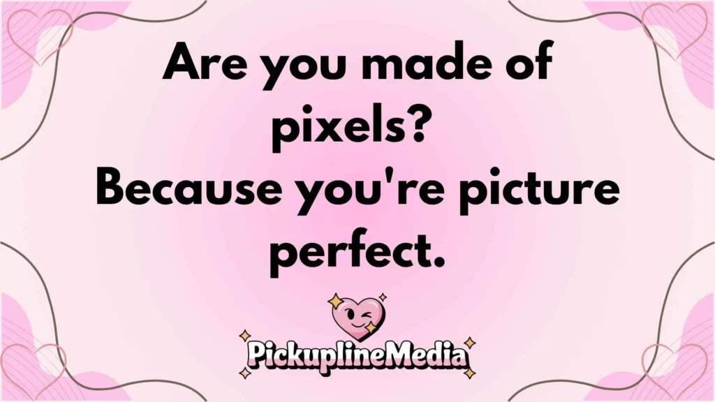 Selfie Pick Up Lines