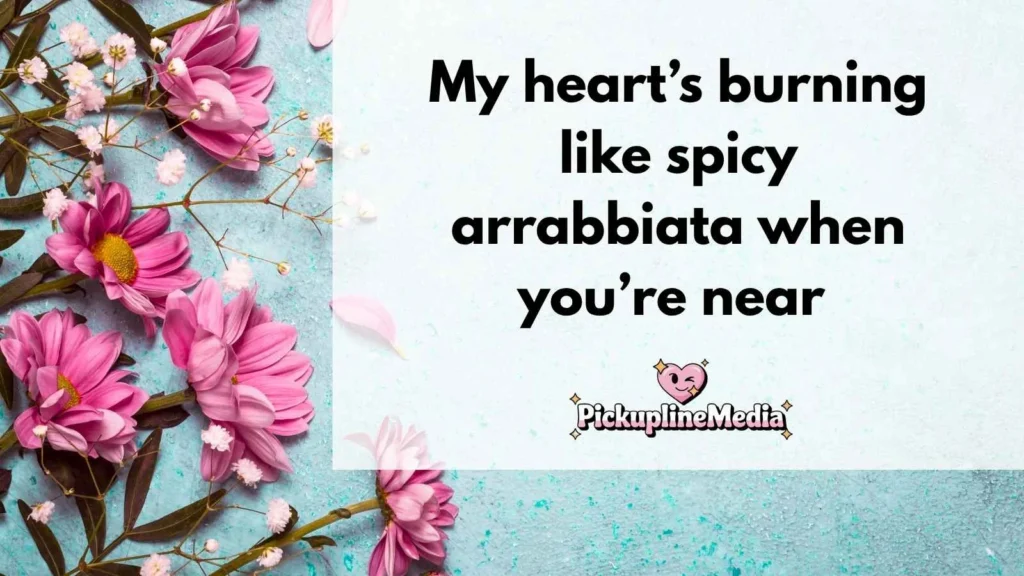 Spicy Tomato Pick Up Lines