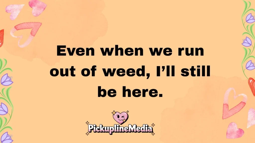 Stoner Couple Goals Pick Up Lines 