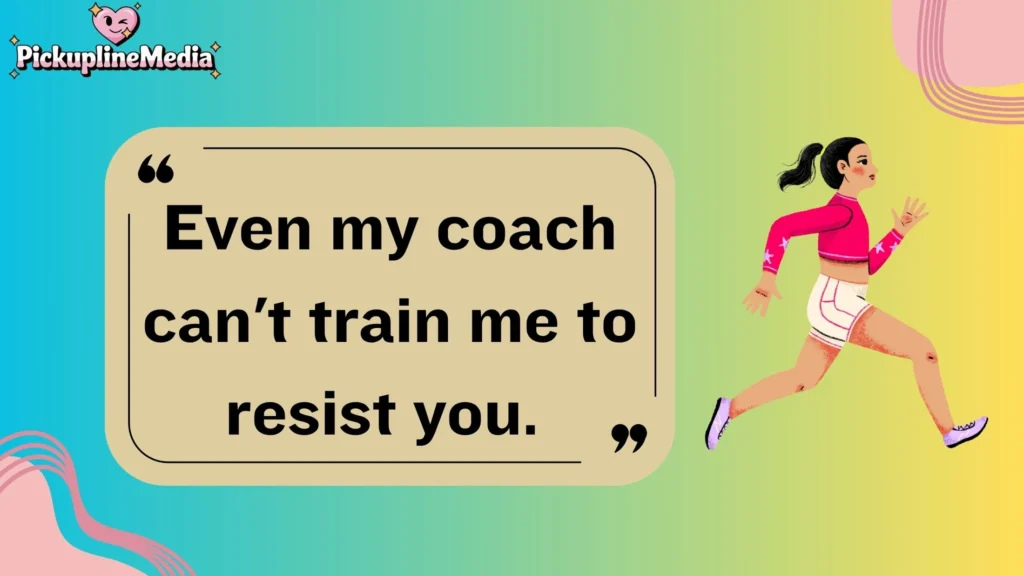 Top Track Pick Up Lines