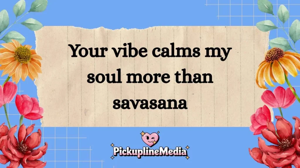 Yoga and Stretching Pick Up Lines