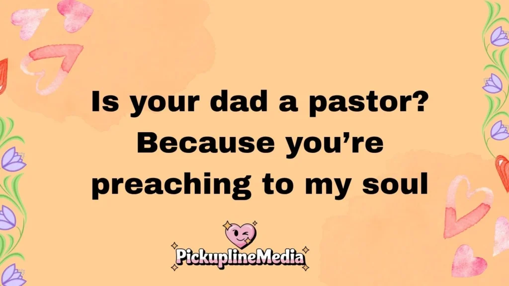 Youth Group Inspired Pickup Lines 