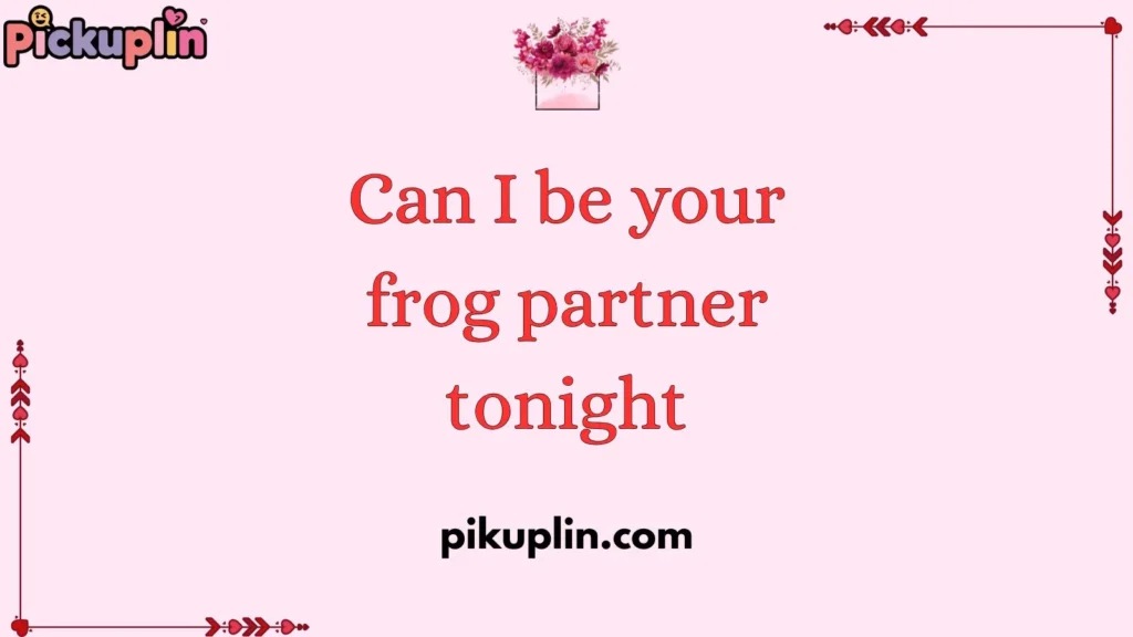 Flirty Yet Funny Frog Pick Up Lines