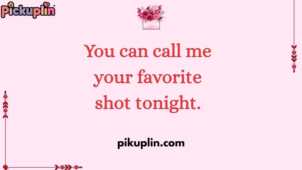 Tequila Pick Up Lines for Boys