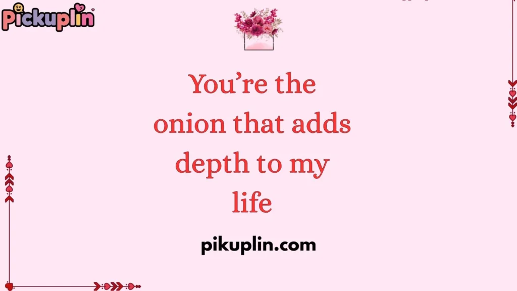 Witty Onion Pickup Line