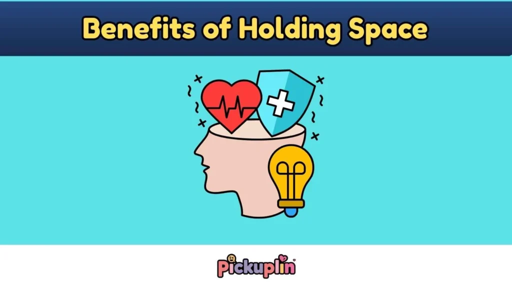 Benefits of Holding Space