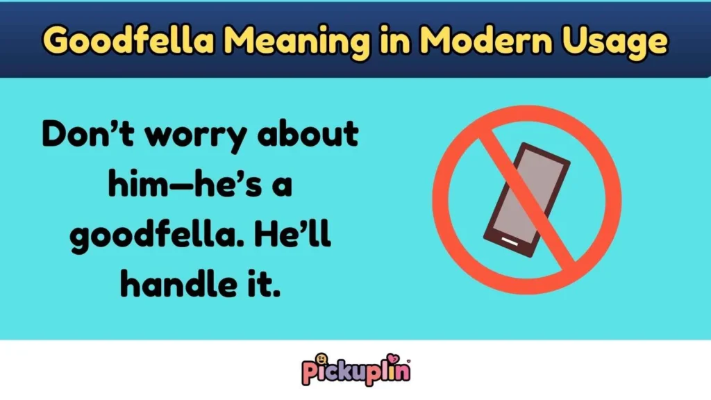 Goodfella Meaning in Modern Usage