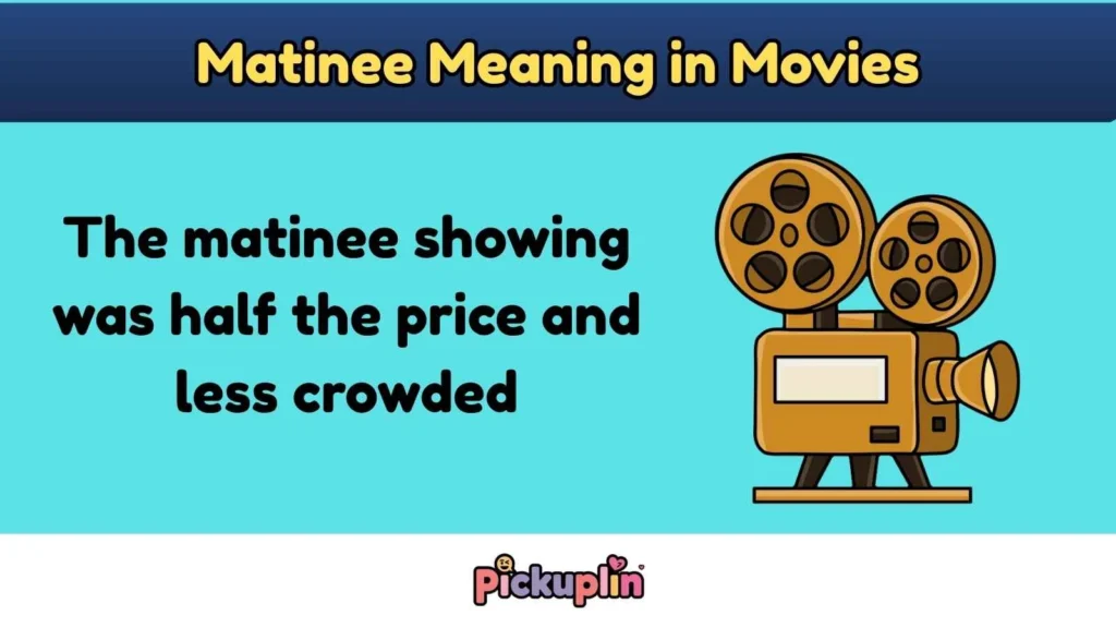 Matinee Meaning in Movies