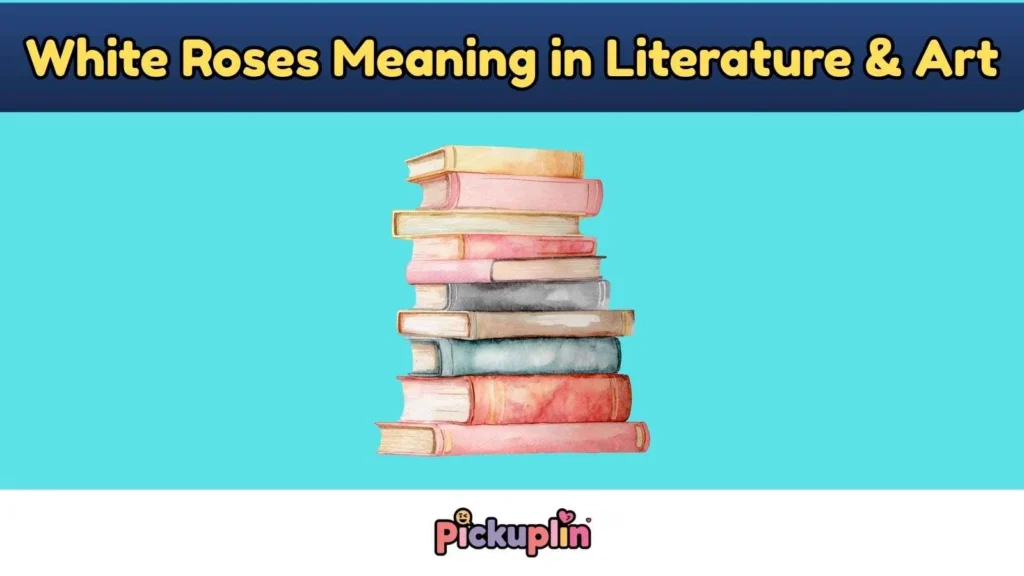 White Roses Meaning in Literature & Art