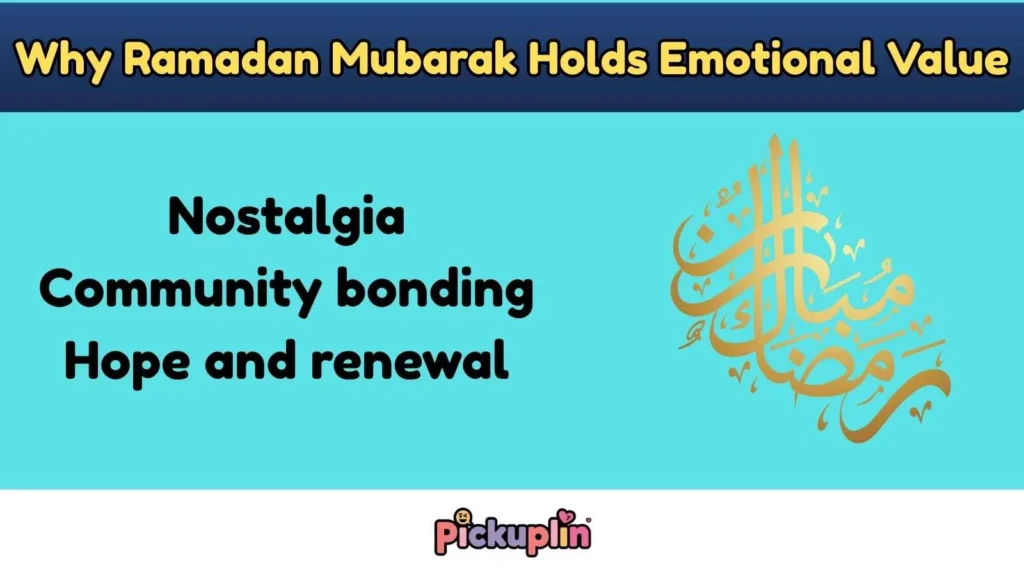 Why Ramadan Mubarak Holds Emotional Value