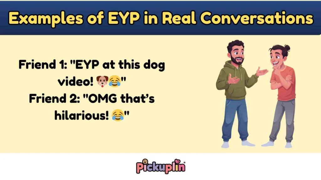 Examples of EYP in Real Conversations
