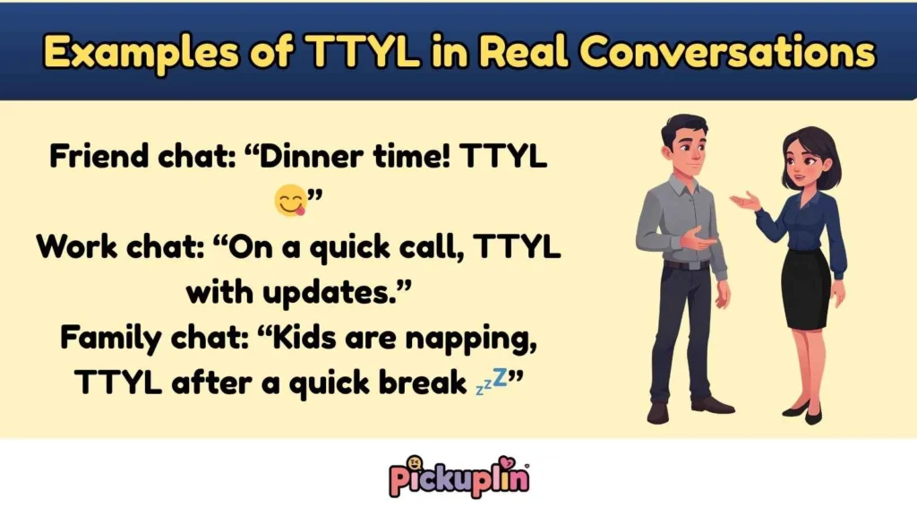 Examples of TTYL in Real Conversations