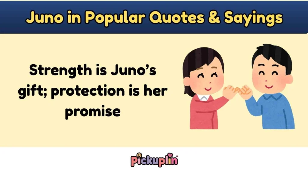 Juno in Popular Quotes & Sayings