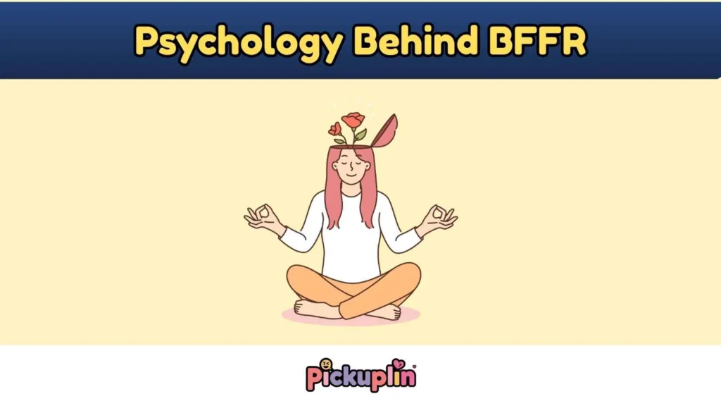 Psychology Behind BFFR