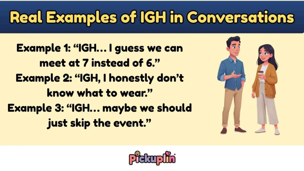 Real Examples of IGH in Conversations