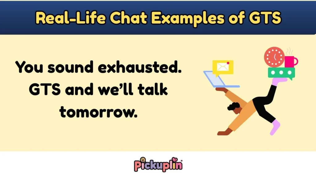 Real-Life Chat Examples of GTS