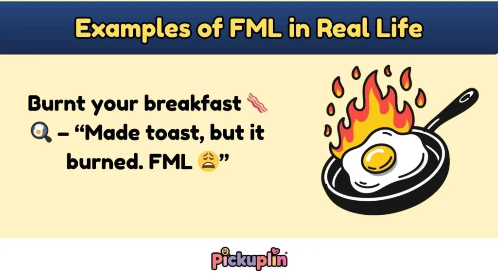 Examples of FML in Real Life