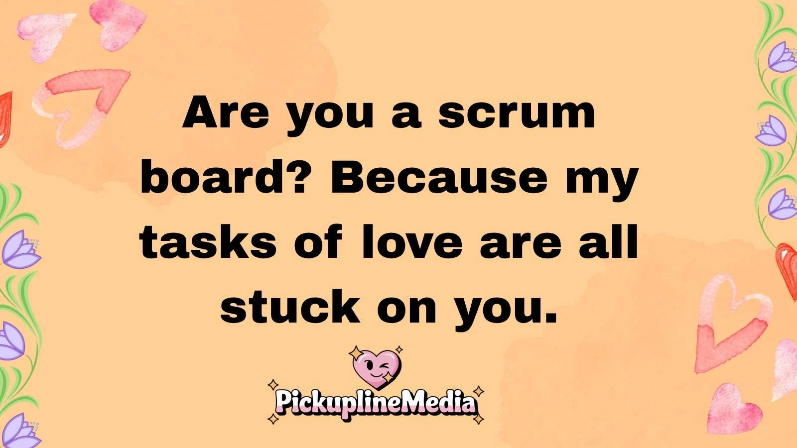 Agile Pickup Lines
