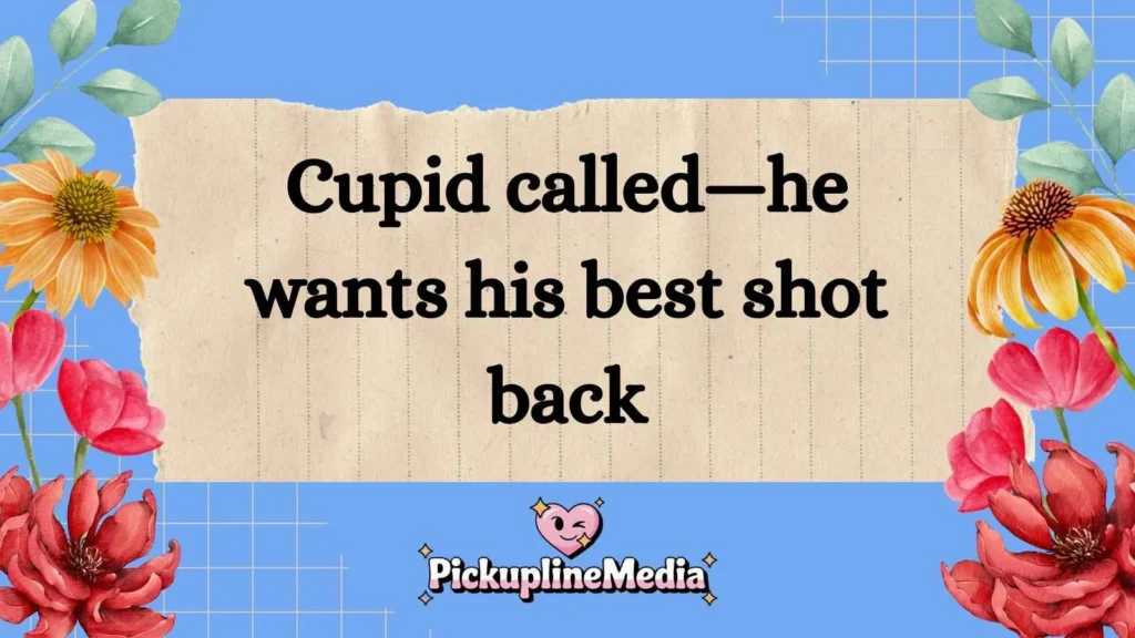 Arrow Pickup Lines