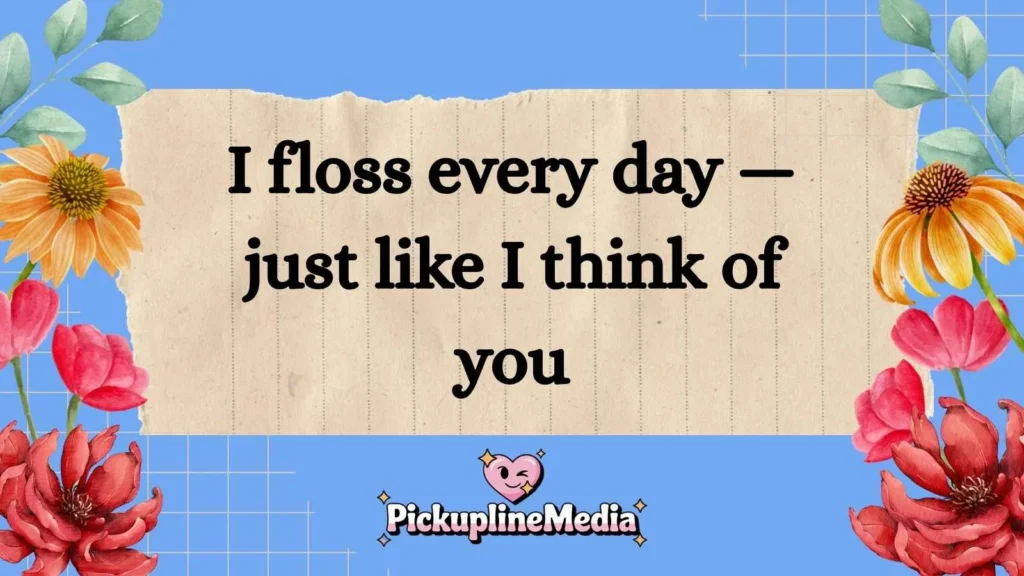 Brush Pickup Lines