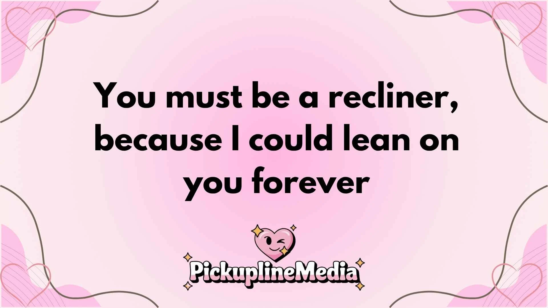 Furniture Pickup Lines