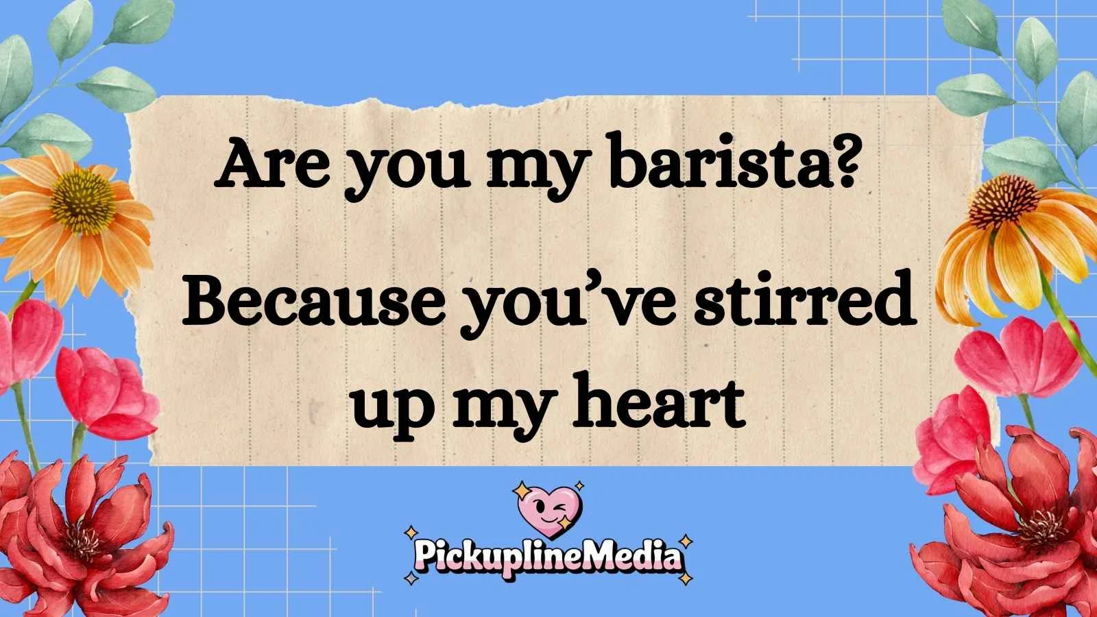 Kobicha Pickup Lines