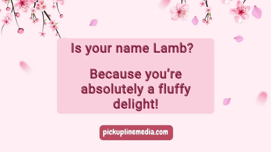 Lamb Pickup Lines