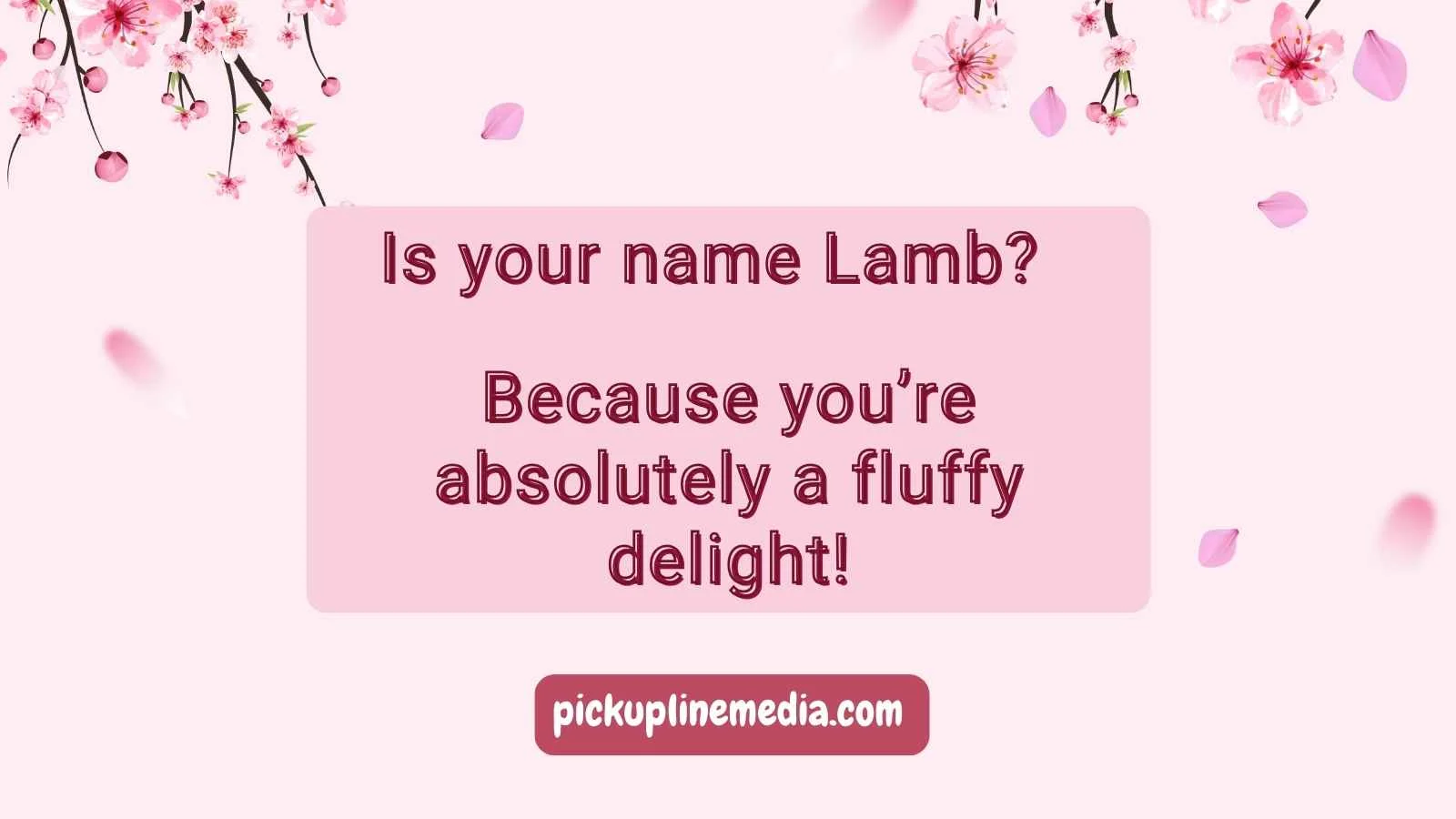 Lamb Pickup Lines