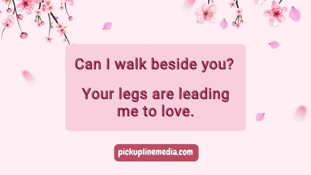 Leg Pickup Lines